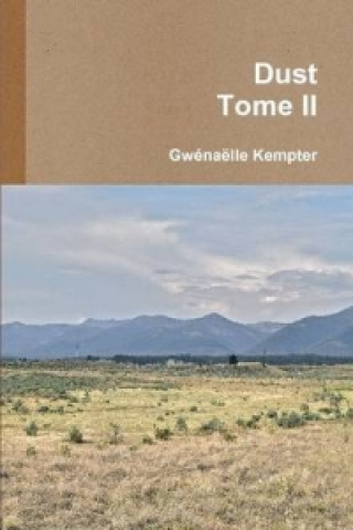 Kniha Dust, Tome II Gwenaalle Kempter