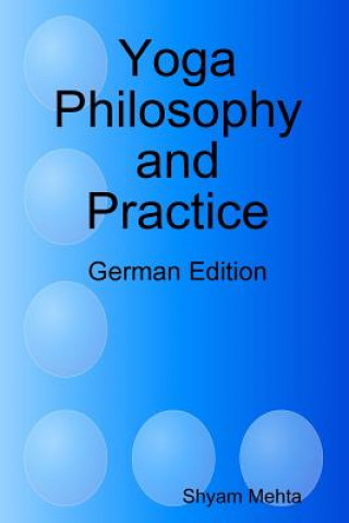 Book Yoga Philosophy and Practice: German Edition Shyam Mehta