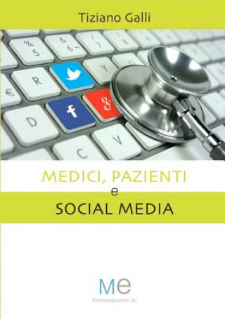 Carte Medici, Pazienti e Social Media Tiziano Galli