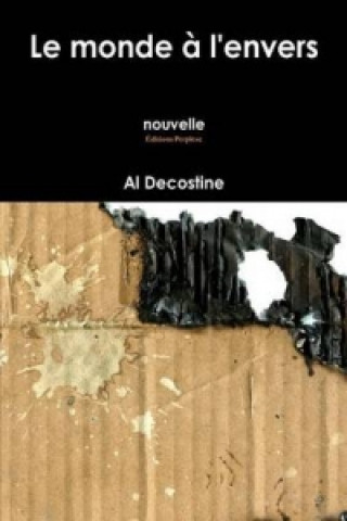Könyv Monde a L'envers Al Decostine