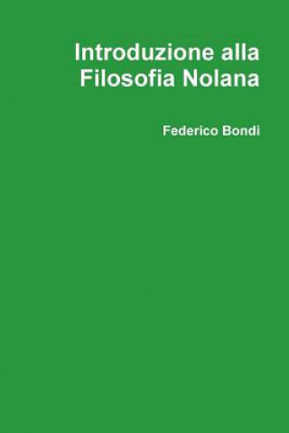 Книга Introduzione alla Filosofia Nolana Federico Bondi