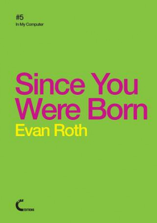 Könyv Since You Were Born Evan Roth