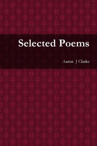 Książka Selected Poems Aaron Clarke