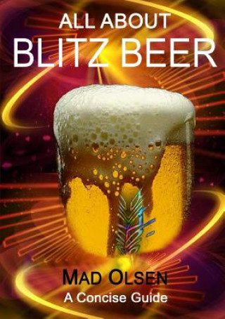 Книга All About Blitz Beer Mad Olsen