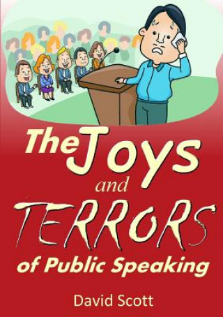Knjiga Joys and Terrors of Public Speaking David Scott