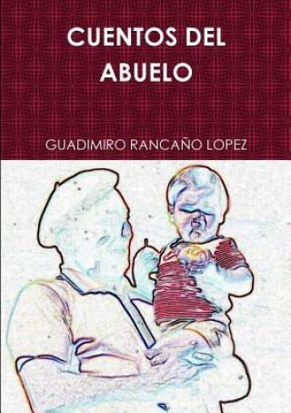 Buch Cuentos Del Abuelo Guadimiro Rancaa'o Lopez