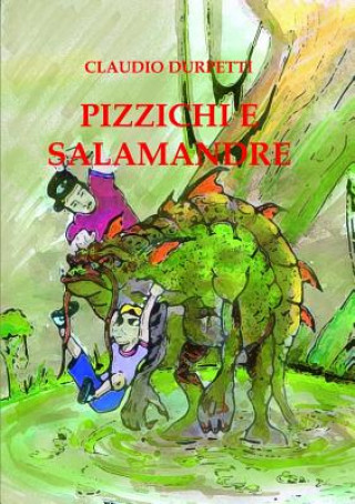 Knjiga Pizzichi E Salamandre Claudio Durpetti