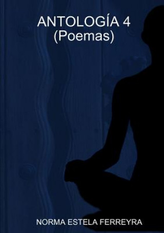 Könyv Antologia 4 (Poemas) Norma Estela Ferreyra