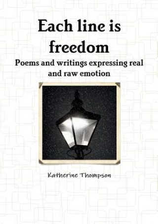 Carte Each Line is Freedom Katherine Thompson