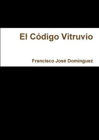 Kniha Codigo Vitruvio Francisco Jose Dominguez