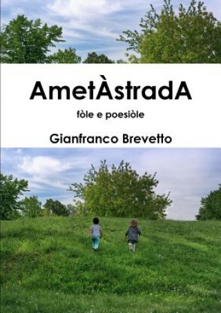 Kniha Ametastrada - Fole e Poesiole Gianfranco Brevetto