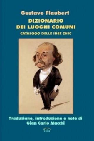 Kniha Dizionario Dei Luoghi Comuni Gustave Flaubert