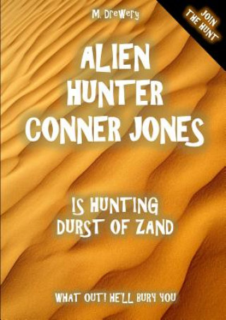 Buch Alien Hunter Conner Jones - Durst of Zand M Drewery