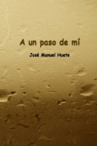 Könyv Paso De Mi Jose Manuel Huete