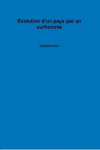 Książka Evolution D'un Pays Par Un Surhomme Guillaume Gest