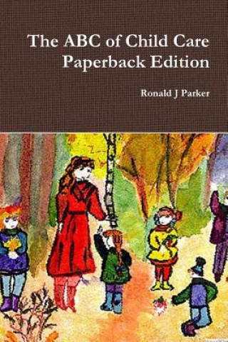 Książka ABC of Child Care Paperback Edition Ronald J Parker