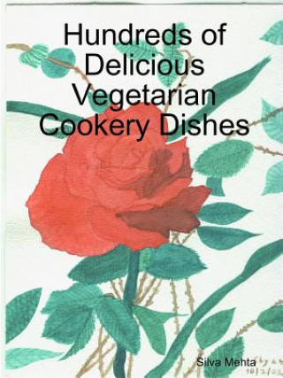 Book Hundreds of Delicious Vegetarian Cookery Dishes Silva Mehta