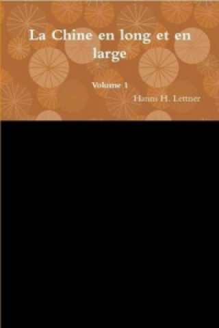 Livre Chine En Long Et En Large Vol.1 Hanns H Lettner