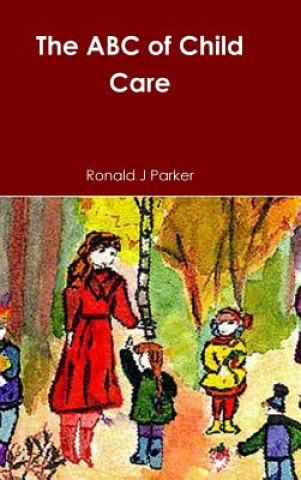 Könyv ABC of Child Care Ronald J Parker
