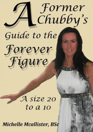 Livre Former Chubby's Guide to the Forever Figure Michelle McAllister