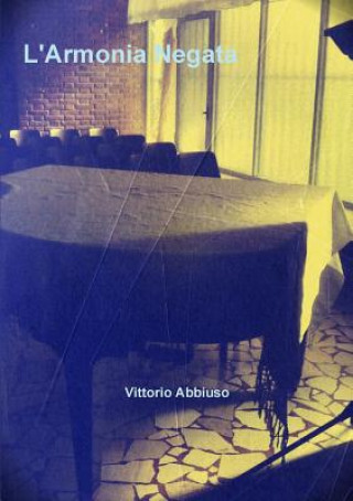 Książka L'Armonia Negata Vittorio Abbiuso