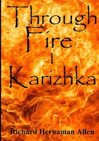 Kniha Through Fire: 1 Karizhka Richard Hernaman Allen