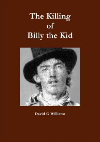 Könyv Killing of Billy the Kid David G Williams