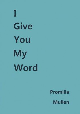 Kniha I Give You My Word Promilla Mullen