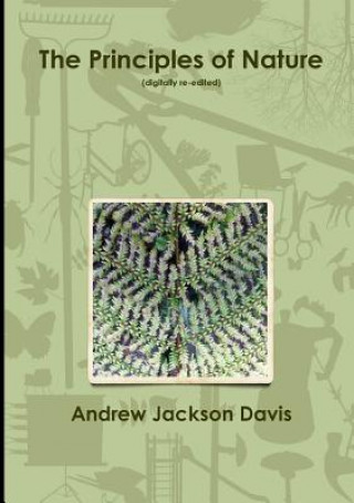 Libro Principles of Nature (Digitally Re-Edited) Andrew Jackson Davis