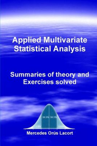 Könyv Applied Multivariate Statistical Analysis - Summaries of theory and Exercises solved Mercedes Ora S Lacort