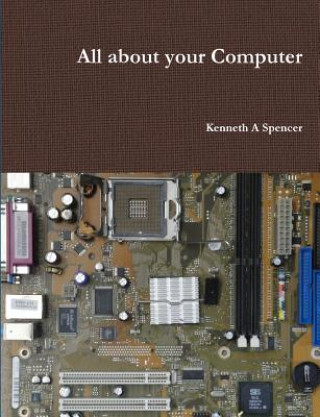 Buch All About Your Computer Kenneth Spencer