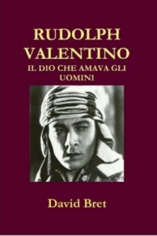 Könyv Rudolph Valentino David Bret
