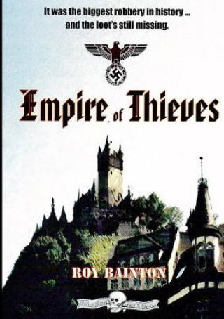 Kniha Empire of Thieves Roy Bainton