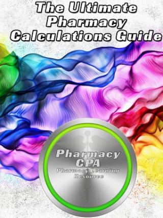 Książka Ultimate Pharmacy Calculations Guide Pharmacy Cpa