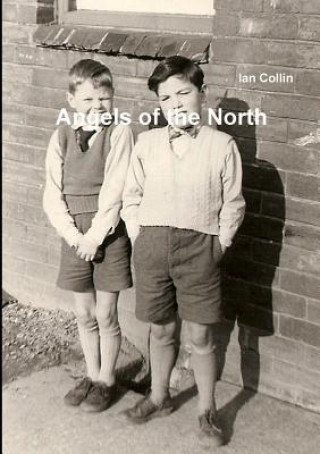 Könyv Angels of the North Ian Collin