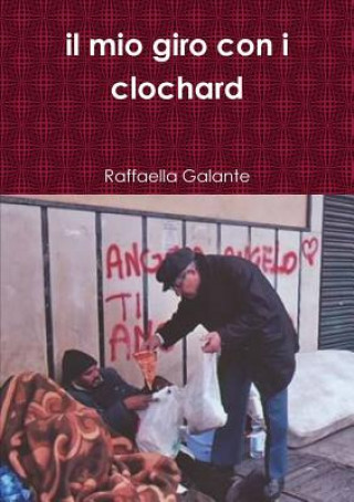 Kniha Mio Giro Con I Clochard Raffaella Galante