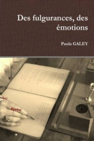 Carte Des Fulgurances, Des Emotions Paula Galey