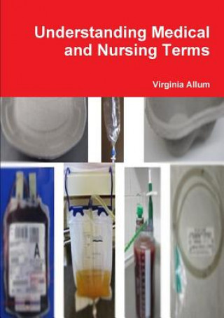 Kniha Understanding Medical and Nursing Terms Virginia Allum