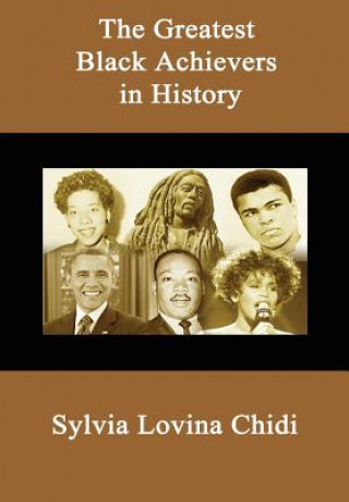 Buch Greatest Black Achievers in History Sylvia Lovina Chidi