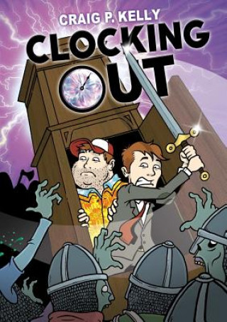 Knjiga Clocking Out Craig P Kelly