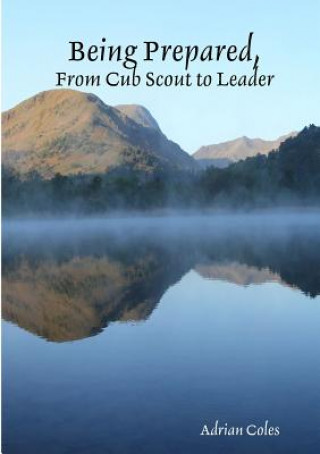 Buch Being Prepared, from Cub Scout to Leader Adrian Coles