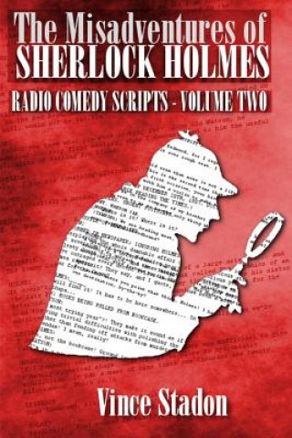 Kniha Misadventures of Sherlock Holmes Radio Comedy Scripts - Volume Two Vince Stadon