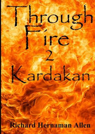 Kniha Through Fire: 2 Kardakan Richard Hernaman Allen