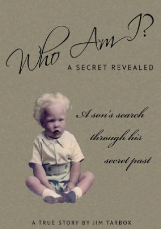 Книга Who am I? A Secret Revealed Jim Tarbox