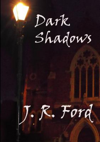 Knjiga Dark Shadows J R Ford