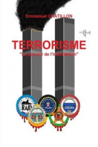 Buch Terrorisme "Le Pouvoir De L'intimidation" Emmanuel Chatillon