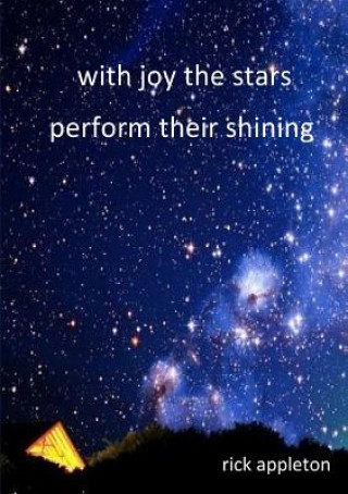 Livre With Joy the Stars Perform Their Shining Rick Appleton