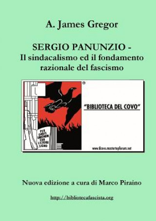 Livre Sergio Panunzio - Il Sindacalismo Ed Il Fondamento Razionale Del Fascismo Gregor