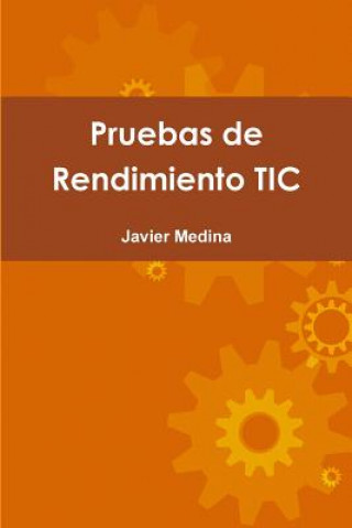 Kniha Pruebas De Rendimiento Tic Javier Medina