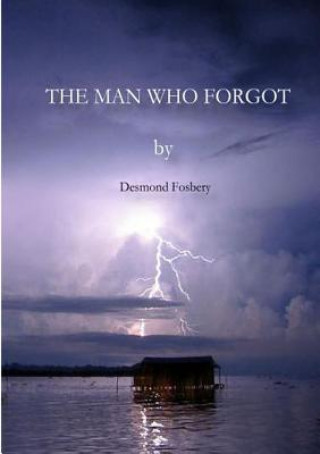Könyv Man Who Forgot Desmond Fosbery